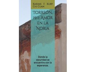 Karime F Kury Chi Cuan Torreón, 1911 (Tascabile)