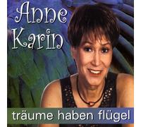 Karin,Anne - Träume Haben Flügel