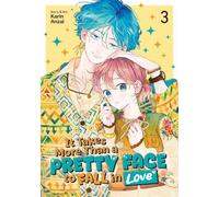 Karin Anzai It Takes More Than a Pretty Face to Fall in Love Vol. 3 (Tascabile)