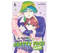 Karin Anzai It Takes More Than a Pretty Face to Fall in Love Vol. 6 (Tascabile)