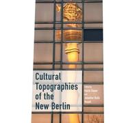 Karin Bauer Cultural Topographies of the New Berlin (Copertina rigida)
