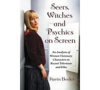 Karin Beeler Seers, Witches and Psychics on Screen (Tascabile)