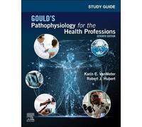 Karin C. VanMeter Study Guide for Gould's Pathophysiology for the H (Tascabile)