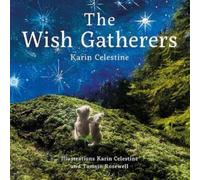 Karin Celestine The Wish Gatherers (Copertina rigida) Tales of the Turning Year