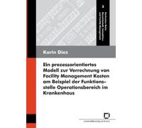 Karin Diez Ein prozessorientiertes Modell zur Verrechnung von Facili (Tascabile)