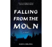 Karin E Zirk Falling from the Moon (Tascabile)