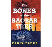 Karin Elder The Bones of the Baobab Tree (Copertina rigida)