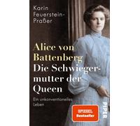 Karin Feuerstei Alice von Battenberg - Die Schwiegermutter der Queen (Tascabile)