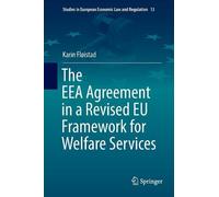 Karin Fløistad The EEA Agreement in a Revised EU Framework for Welfa (Tascabile)
