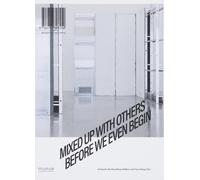 Karin Harrasser Mixed Up With Others Before We Even Begin (Tascabile)