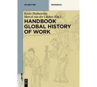 Karin Hofmeester Handbook Global History of Work (Tascabile)