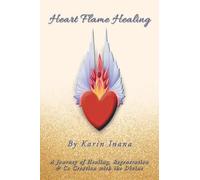 Karin Inana Heart Flame Healing (Tascabile)
