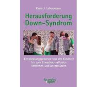 Karin J. Lebers Herausforderung Down-Syndrom: Entwicklungsprozesse v (Tascabile)