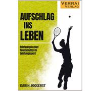 Karin Joggerst Aufschlag ins Leben: Erfahrungen einer Tennismutter i (Tascabile)