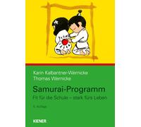 Karin Kalbantne Samurai-Programm: Mit Shiatsu fit für die Schule - s (Tascabile)