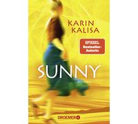 Karin Kalisa Sunny: Oder die Geometrie der Liebe. Roman Episch, ei (Tascabile)