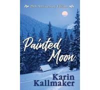 Karin Kallmaker Painted Moon 25th Anniversary Edition (Tascabile)
