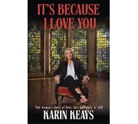 Karin Keays It's Because I Love You (Tascabile)