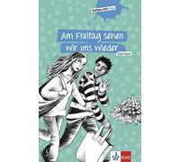 Karin Koch Stephanie Am Freitag sehen wir uns wieder: Schulausgabe (Tascabile)