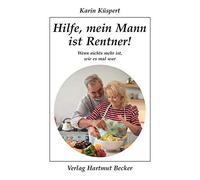 Karin Küspert Hilfe, mein Mann ist Rentner: Wenn nichts mehr (Copertina rigida)