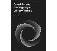 Karin Kukkonen Creativity and Contingency in Literary Writing (Copertina rigida)