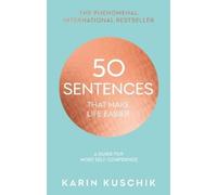 Karin Kuschik 50 Sentences That Make Life Easier (Copertina rigida)