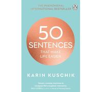 Karin Kuschik 50 Sentences That Make Life Easier (Tascabile)
