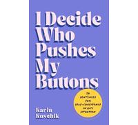 Karin Kuschik I Decide Who Pushes My Buttons (Copertina rigida)