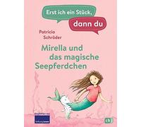 Karin Linderman Erst ich ein Stück, dann du - Mirella und das (Copertina rigida)