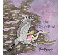 Karin MacKenzie The Little Girl and the Great Bird (Tascabile)