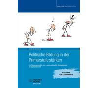 Karin Meenderma Politische Bildung in der Primarstufe stärken: Ein P (Tascabile)