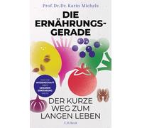 Karin Michels Die Ernährungsgerade: Der kurze Weg zum langen (Copertina rigida)
