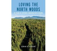 Karin R Tilberg Loving the North Woods (Tascabile)