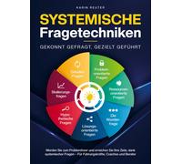 Karin Reuter Systemische Fragetechniken ¿ Gekonnt gefragt, gezielt g (Tascabile)