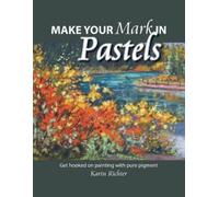 Karin Richter Make Your Mark in Pastels (Tascabile)