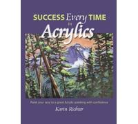 Karin Richter Success Every Time in Acrylics (Tascabile)