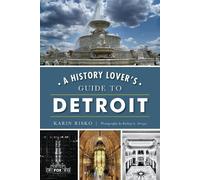 Karin Risko A History Lover's Guide to Detroit (Tascabile) History Lover's Guide