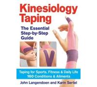 Karin Sertel John Lang Kinesiology Taping The Essential Step-By-Step (Tascabile)