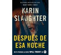 Karin Slaughter After That Night Después de ESA Noche (Spanish Edi (Tascabile)