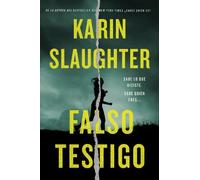 Karin Slaughter False Witness \ Falso Testigo (Tascabile)