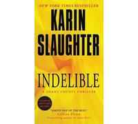 Karin Slaughter Indelible (Tascabile) Grant County Thrillers