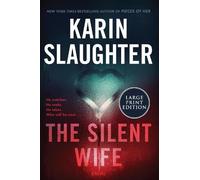 The Silent Wife by Slaughter, Karin