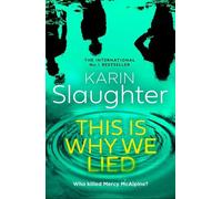 Karin Slaughter This is Why We Lied (Copertina rigida) Will Trent Series