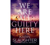 Karin Slaughter We Are All Guilty Here (Copertina rigida)