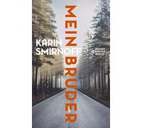Karin Smirnoff Ursel Allenstein Mein Bruder: Roman (Tascabile)