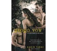 Karin Tabke Blood Vow (Tascabile) Blood Moon Rising Novel