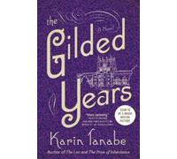 Karin Tanabe The Gilded Years (Tascabile)