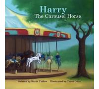 Karin Tetlow Tessa Guze Harry The Carousel Horse (Tascabile)