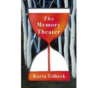 Karin Tidbeck The Memory Theater (Copertina rigida)