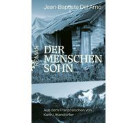 Karin Uttendörfer Jean-Baptiste Del Amo Der Menschensohn (Copertina rigida)